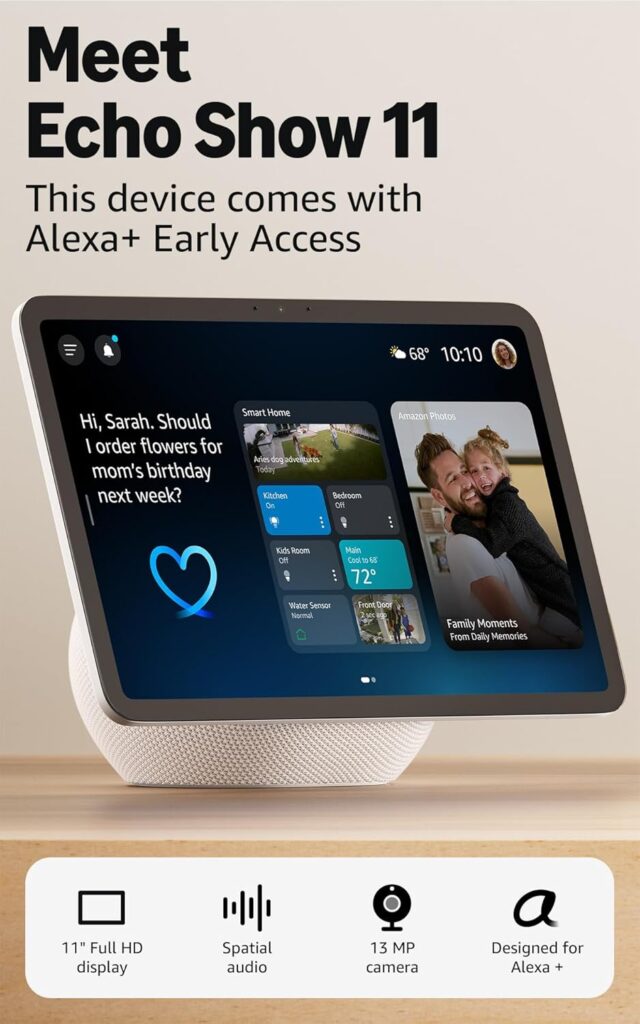 Amazon Echo Show 11 (newest model), Vibrant Full-HD 11" display with more viewing area and spatial audio, with Alexa+ Early Access, Glacier White